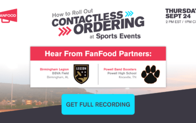 Hear From FanFood Partners: Rolling Out Contactless Ordering at Sports Events