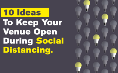 10 Ideas To Keep Your Venue Open During Social Distancing