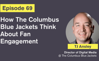 Ep. 69: How The Columbus Blue Jackets Think About Fan Engagement with TJ Ansley