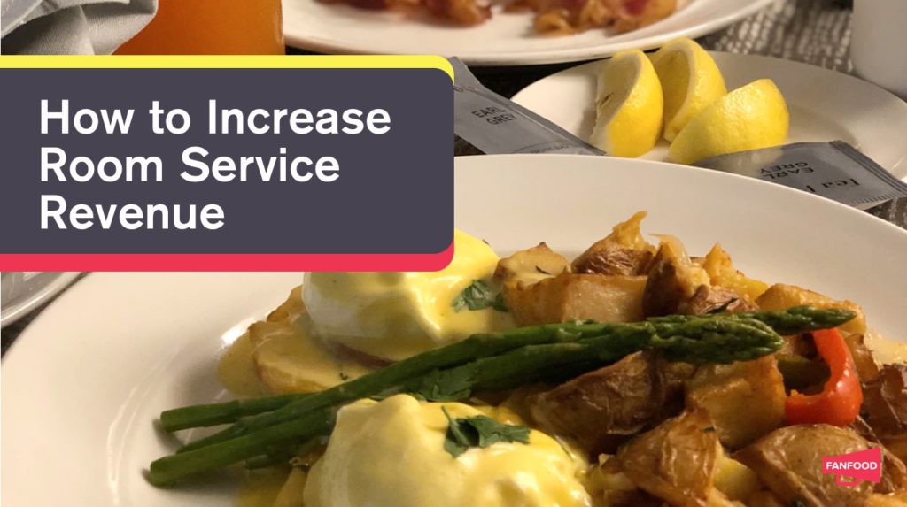 how fanfood increase room service F&B revenue