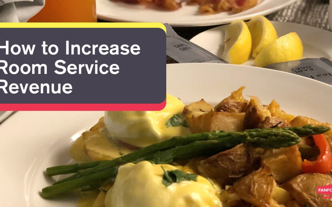 how fanfood increase room service F&B revenue