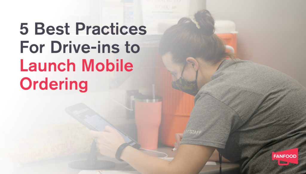 5 best practices for drive-ins to launch mobile ordering landscape