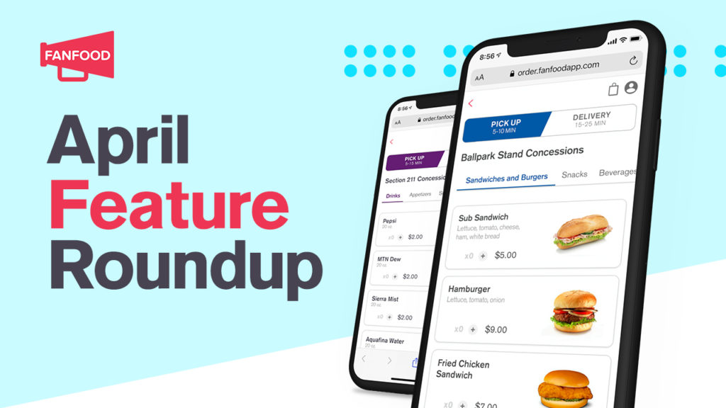 FanFood April 2021 new product features roundup