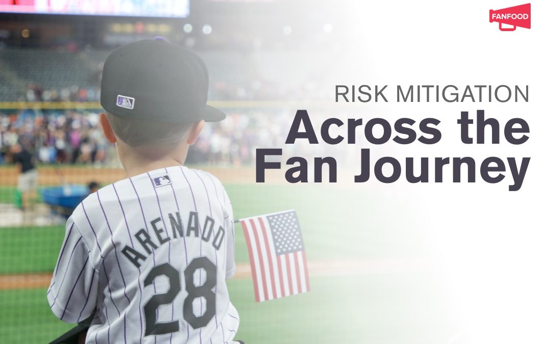 Managing Risks Across the Fan Journey in 2021