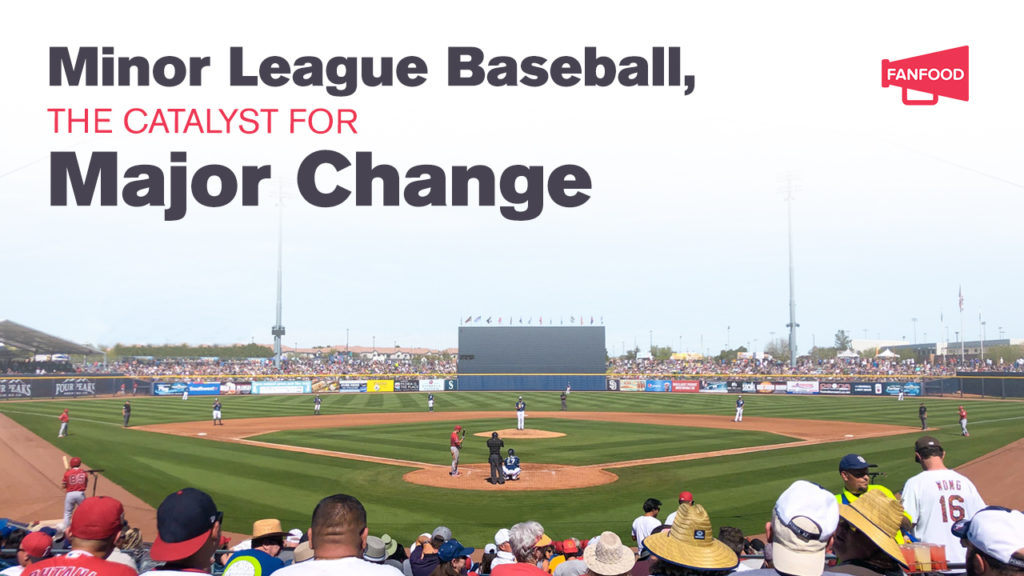 Minor League Baseball, the Catalyst for Major Change